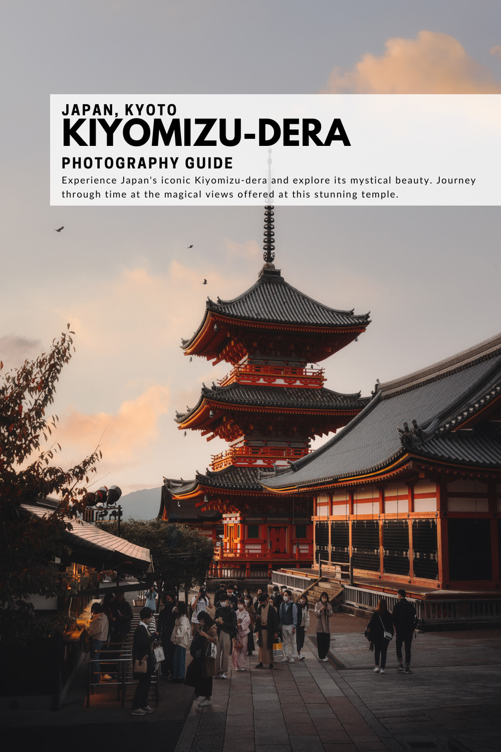 Kiyomizu-dera Photography Guide